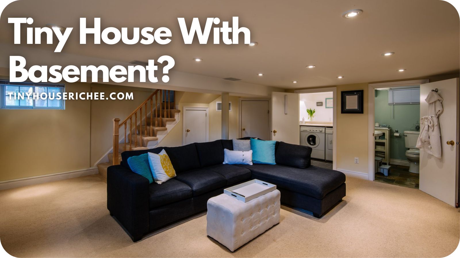 Can a Tiny House Have a Basement?