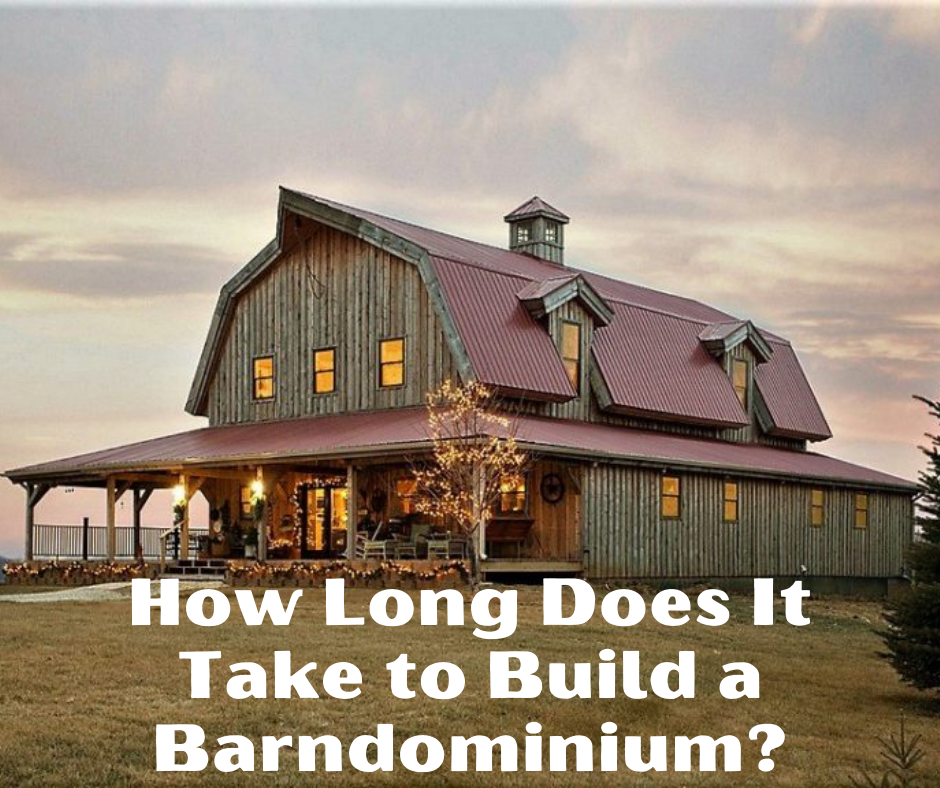 How Long to Build Barndominium?