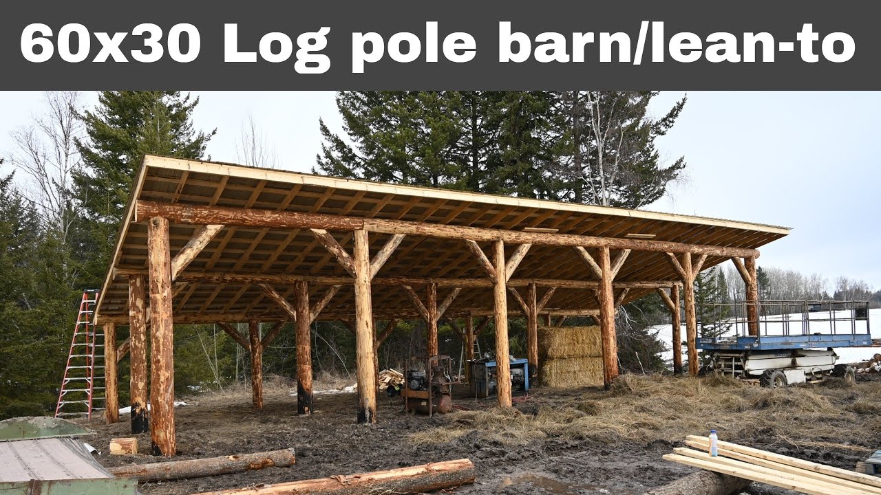 How to Build a Pole Barn With Logs?