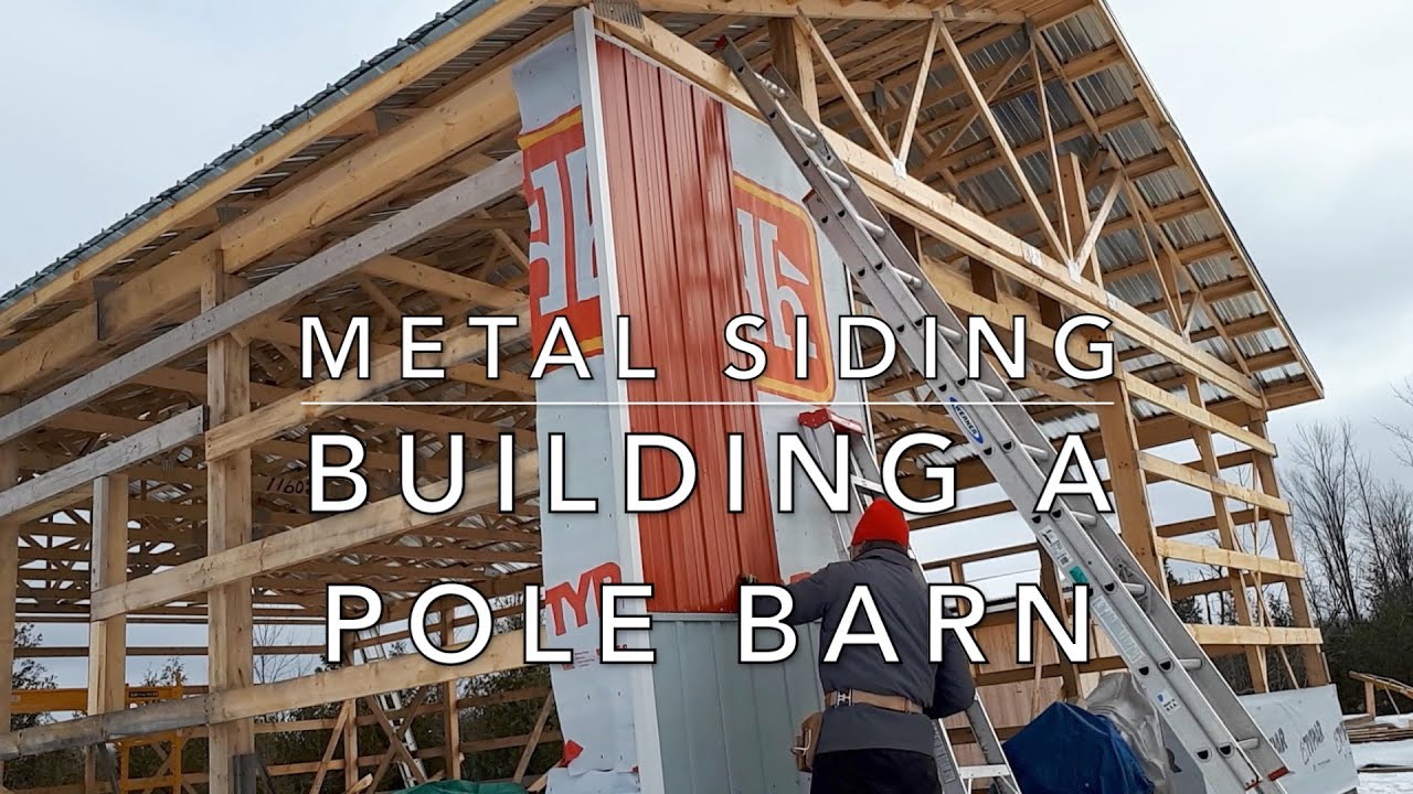 How to Install Steel Siding on a Pole Barn?