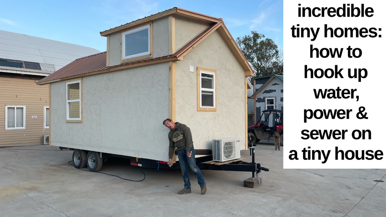 How Do You Hook up a Tiny House to Utilities