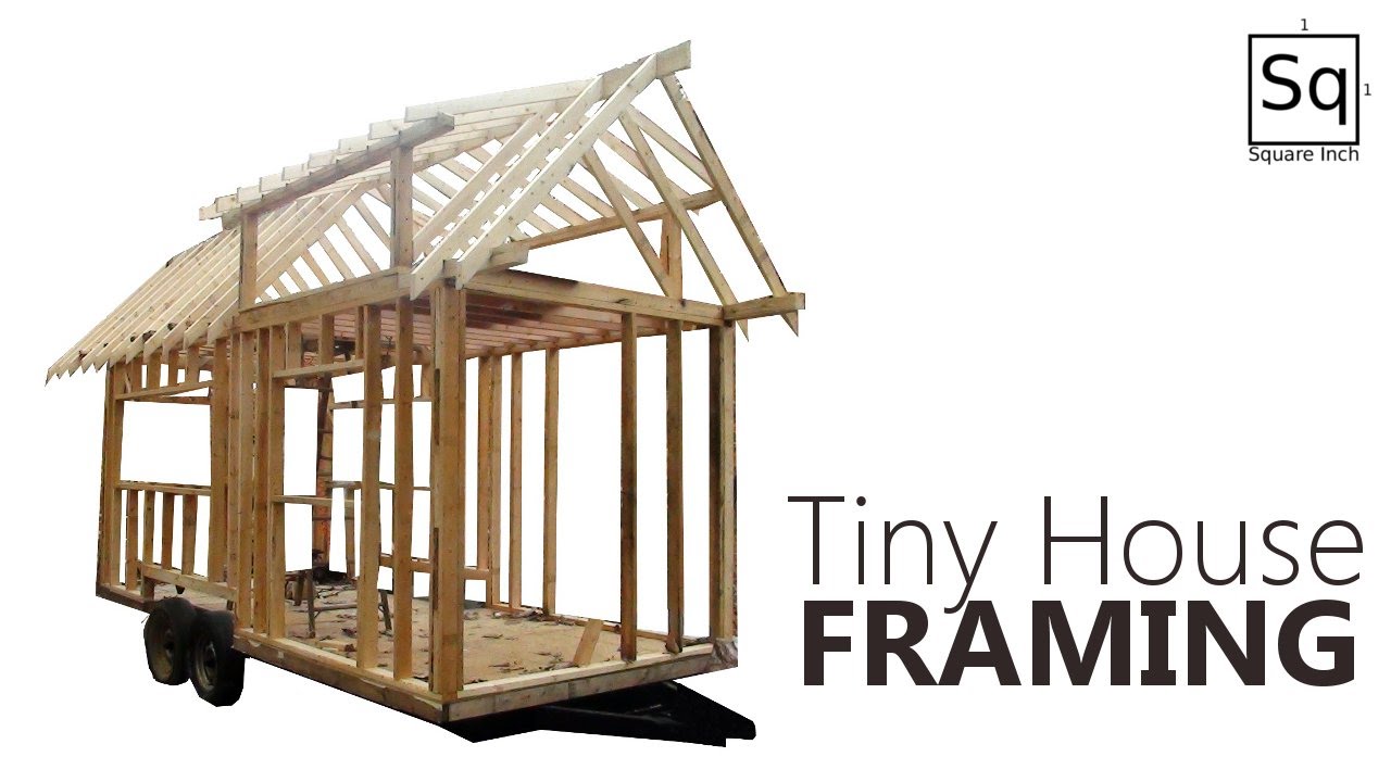 How to Frame a Tiny House